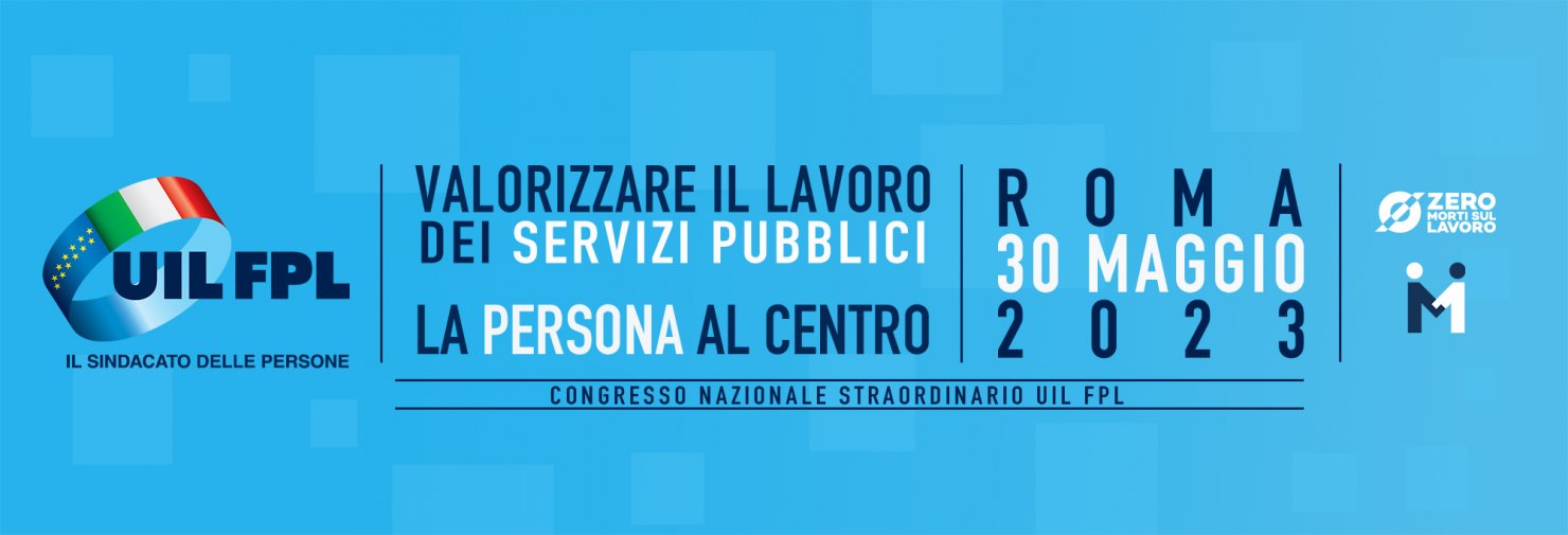 Congresso Straordinario della Uil-Fpl, a Roma, il 30 Maggio