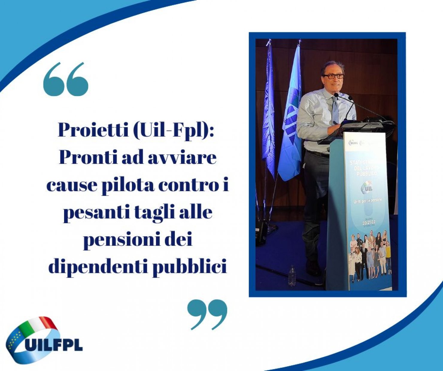 Uil-Fpl, Domenico Proietti: "Pronti ad avviare cause pilota contro i tagli alle pensioni dei dipendenti pubblici"