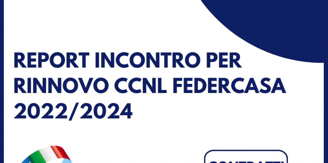 Report trattativa rinnovo CCNL Federcasa 2022-2024