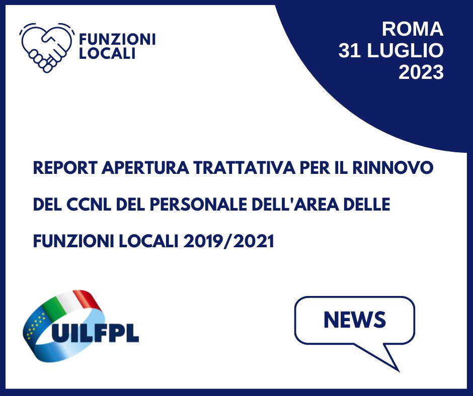 Report riunione di apertura della trattativa per il rinnovo contrattuale del CCNL del personale dell’Area delle Funzioni Locali 2019/2021