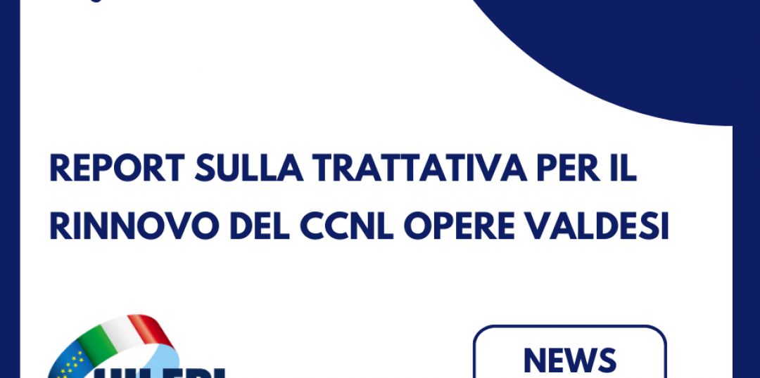 Resoconto della trattativa sul rinnovo del CCNL Opere Valdesi